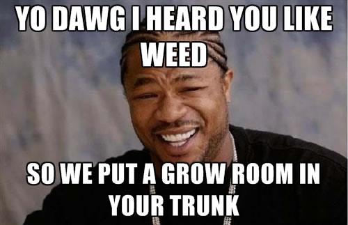 xzibit-weed-memes